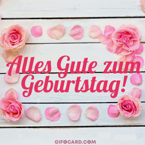 Alles Gute zum Geburtstag gif. Happy Birthday in German
